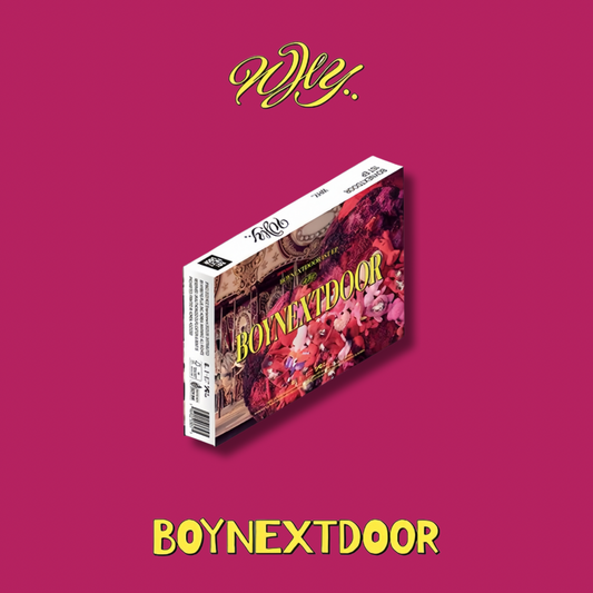 BOYNEXTDOOR - WHY...